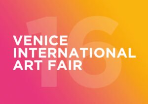 VENICE INTERNATIONAL ART FAIR 2022